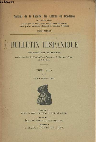 Bulletin hispanique - Annales de la facult des Lettres de Bordeaux - LXIVe anne - Tome XLIV n1 et 2-3-4 - Janvier-mars et avril-dcembre 1942