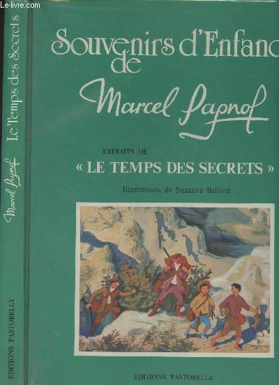 Souvenirs d'enfance de Marcel Pagnol - Extraits de 
