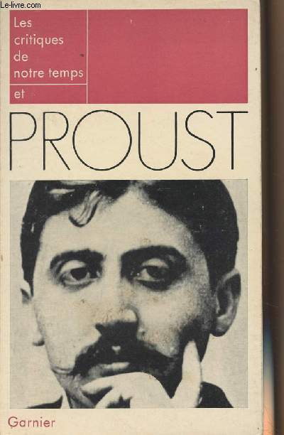 Les critiques de notre temps et Proust - 