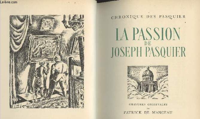 La passion de Joseph Pasquier - Chronique des Pasquier