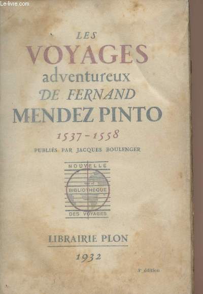 Les voyages adventureux de Fernand Mendez Pinto 1537-1558