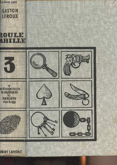 Rouletabille - T3: V. Les tranges noces de Rouletabille VI. Rouletabille chez Krupp