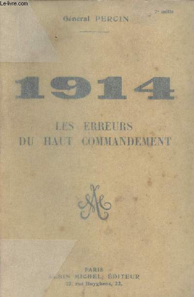 1914 - Les erreurs du Haut Commandement