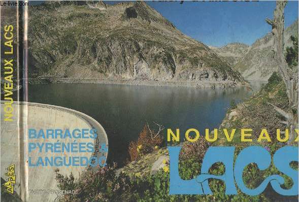 Nouveaux lacs - Barrages des Pyrnes & du Languedoc