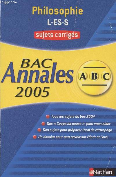 Bac Annales 2005 - Philosophie L-ES-S - Sujets corrigs