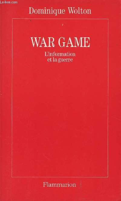 War game - L'information et la guerre