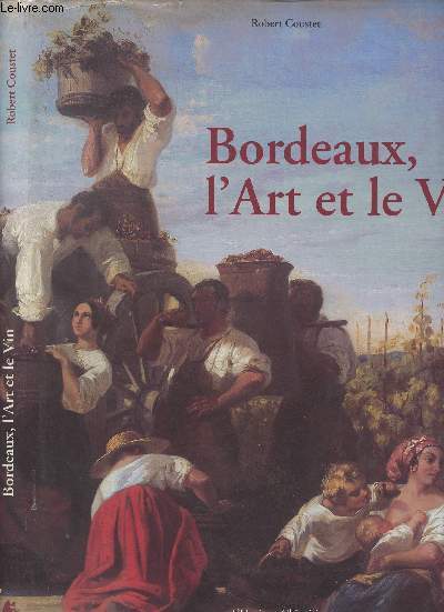 Bordeaux, l'Art et le VIn