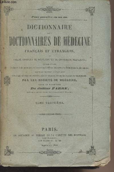 Dictionnaire des dictionnaires de mdecine franais et trangers, ou trait complet de mdecine et de chirurgie pratique - Tome 3e