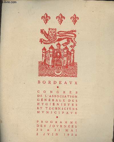 Bordeaux, Congrs de l'association gnrale des hyginistes et techniciens municipaux - Programme des journes 30 & 31 mai, 2 juin 1954