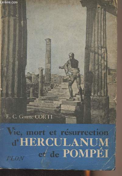 Vie, mort et rsurrection d'Herculanum et de Pompi