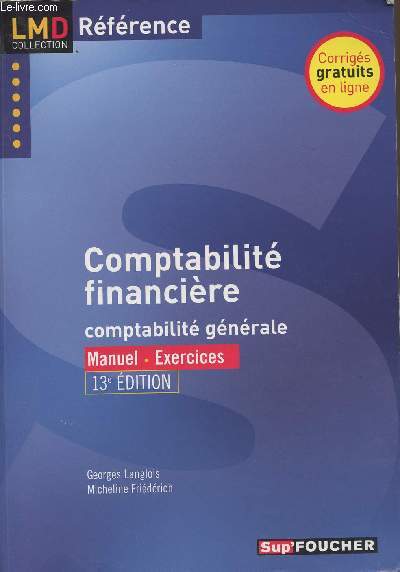 Comptabilit financire, comptabilit gnrale - 12e dition - Manuel, Exercices - Collection LMD rfrence