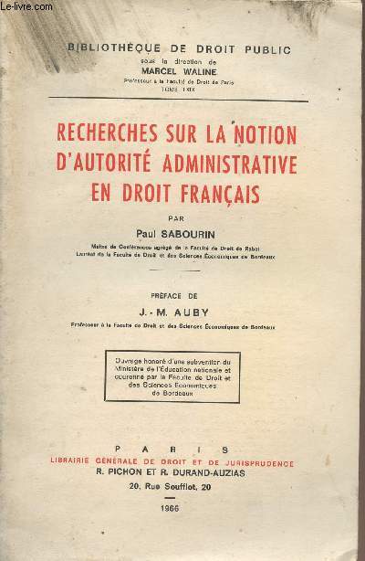 Recherches sur la notion d'autorit administrative en droit franais - 