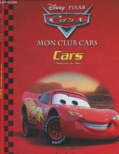 Mon club cars - Cars l'histoire du film