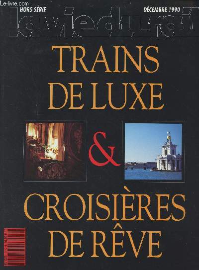 La Vie du Rail HS - Dc. 1990 - Trains de luxe & croisires de rve
