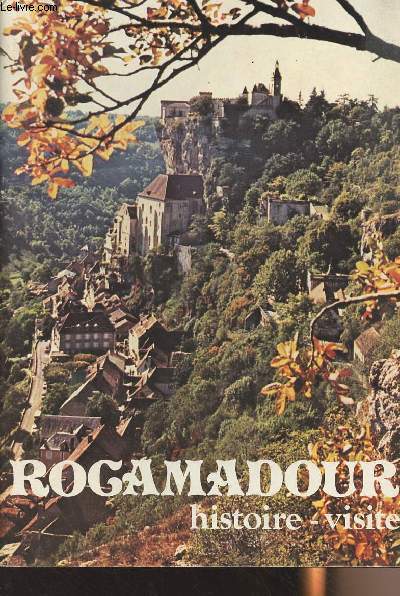 Rocamadour - Histoire, visite