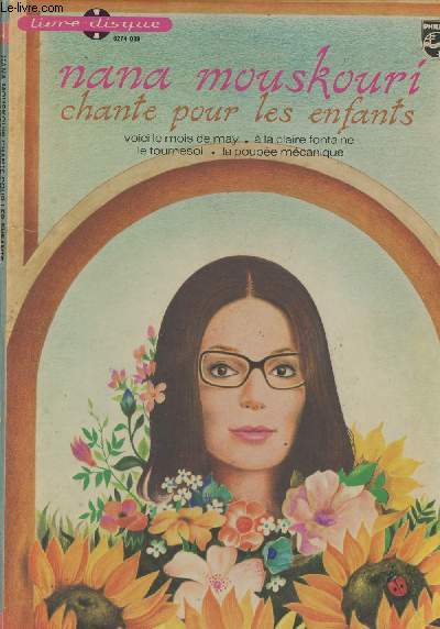 Livre Disque - Nana Mouskouri chante pour les enfants : Voici le mois de may, A la claire fontaine, Le tournesol, La poupe mcanique