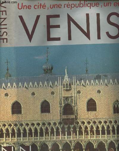 Une cit, une rpublique, un empire : Venise