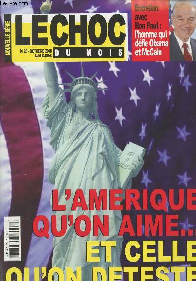 Le Choc du mois - N26 oct. 2008 - Entretien avec Ron Paul: l'homme qui dfie Obama et McCain - L'Amrique qu'on aime.. et celle qu'on dteste