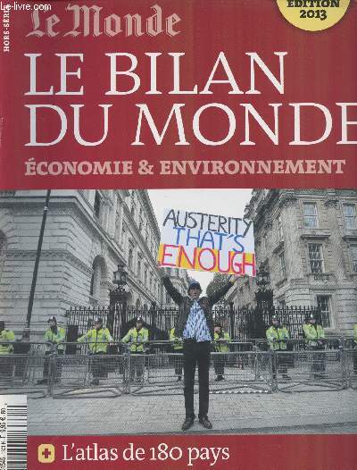 Le Monde - Hors srie 2013 - Bilan du monde - Economie & environnement + L'atlas de 180 pays