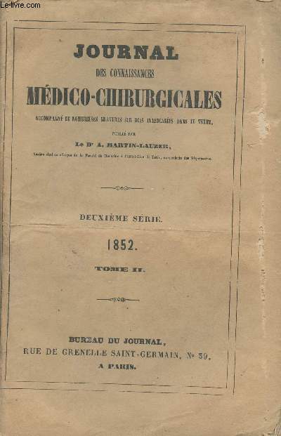 Journal des connaissances mdico-chirurgicales - 2e srie - 1852 - Tome 2 - Complet, 24 numros; Du n1 au n24 - Du 1er janvier 1852 au 15 dcembre 1852