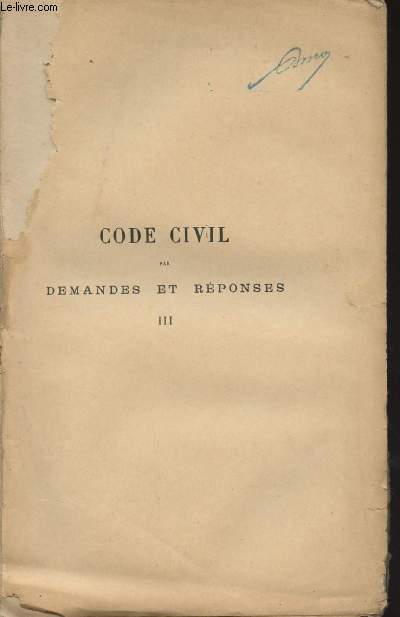 Code Civil par demandes et rponses - 7e dition - Tome 3