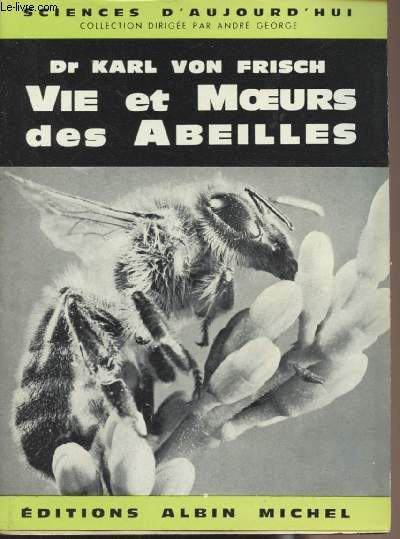 Vie et moeurs des abeilles - 