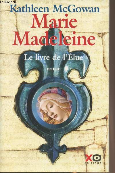 Marie Madeleine - Le livre de l'Elue