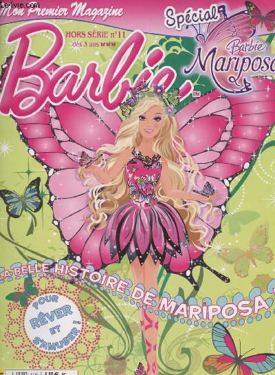 Barbie, mon prmier magazine - Hors srie n11 - Spcial Barbie Mariposa - La belle histoire de Mariposa