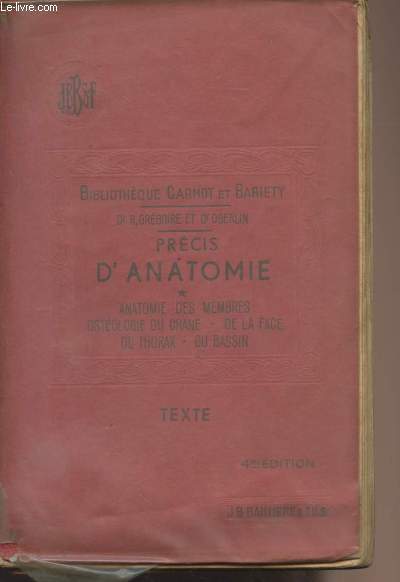 Prcis d'anatomie - Tome 1 Anatomie des membres, ostologie du crne, de la face, du thorax, du bassin