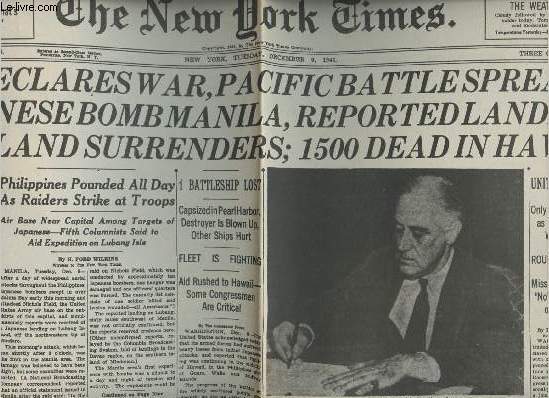 A la une - Fac-simil 40- vol. 5-The New York Times vol. XCI n30635 Tuesday, dec. 9 1941 - U.S declares war, Pacific battle spreads; Japanese bomb Manila, Reported landing; Thailand surrenders; 1500 dead in Hawaii - Nazis give up idea of Moscow in 1941..