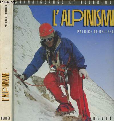 L'Alpinisme - Connaissance et technique