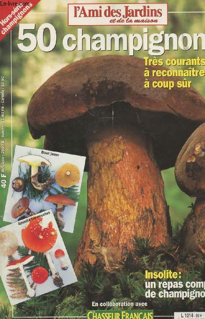 L'Ami des jardins et de la maison - Hors Srie 50 champignons trs courants,  reconnatre  coup sr - Insolite : un repas complet de champignons