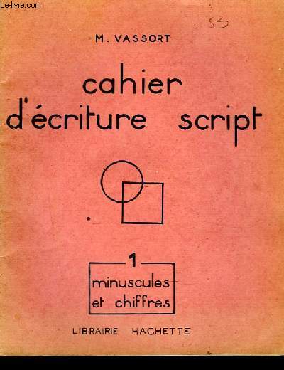 CAHIER D'ECRITURE SCRIPT - MINUSCULES ET CHIFFRES