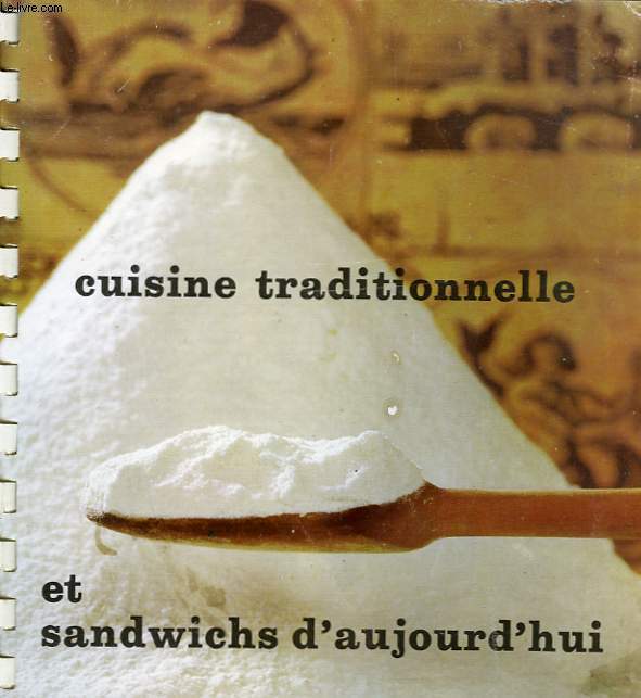 CUISINE TRADITIONNELLE ET SANDWICHS D'AUJOURD'HUI