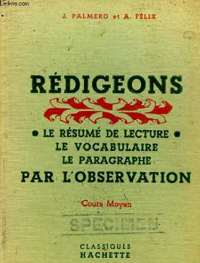 REDIGEONS- LE RESUME DE LECTURE - LE VOCABULAIRE - LE PARAGRAPHE PAR L'OBSERVATION - COURS MOYEN