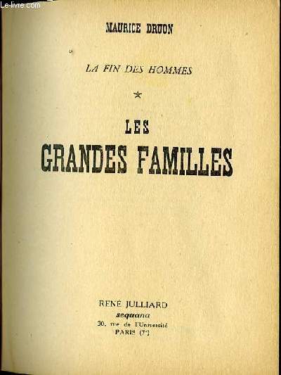LES GRANDES FAMILLES - LA FIN DES HOMMES - ROMAN - 119E MILLE