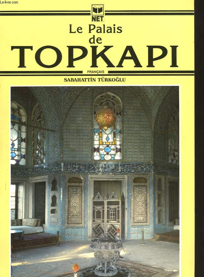 LE PALAIS DE TOPKAPI. 15e EDITION.