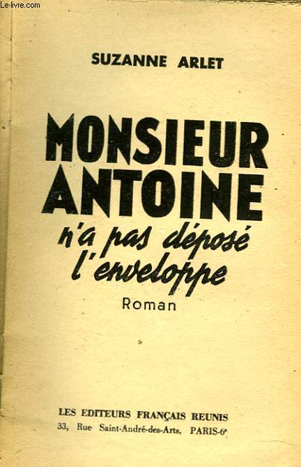 MONSIEUR ANTOINE N'A PAS DEPOSE L'ENVELOPPE.