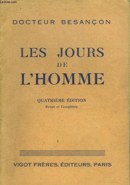LES JOURS DE L'HOMME. 4e EDITION.