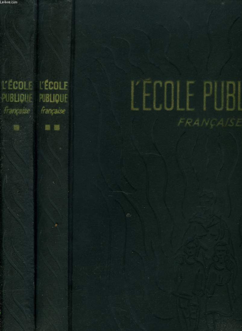 L'ECOLE PUBLIQUE FRANCAISE TOMES 1 ET 2. 3e EDITION.