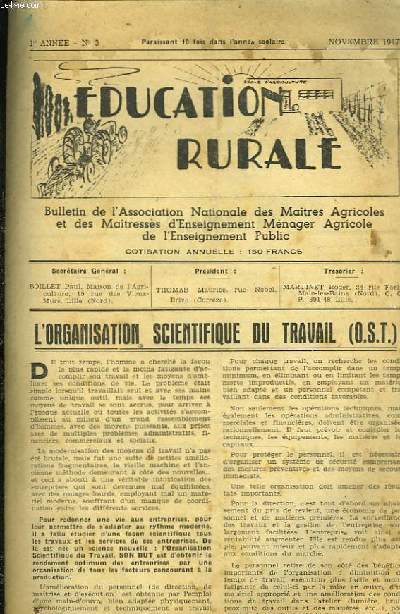 EDUCATION RURALE. N3, NOVEMBRE 1947. BULLETIN DE L'ASSOCIATION NATIONALE DES MATRES AGRICOLES ET DES MATRESSES D'ENSEIGNEMENT MENAGER AGRICOLE. / L'ORGANISATION SCENTIFIQUE DU TRAVAIL / PROBLEMES ADMINISTRATIFS DE L'ENSEIGNEMENT POST-SCOLAIRE AGRICOLE.