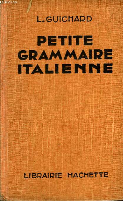 PETITE GRAMMAIRE ITALIENNE. THEORIE ET EXERCICES