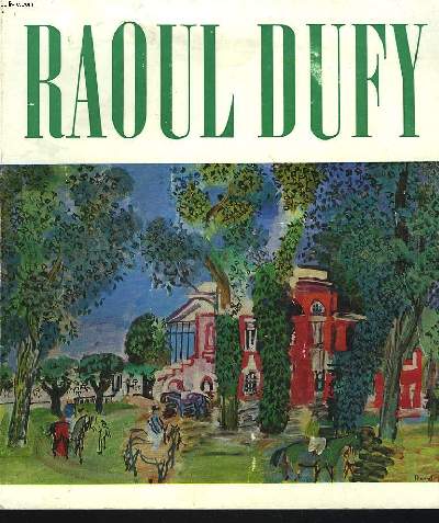 RAOUL DUFY 1877-1953. GALERIE DES BEAUX ARTS BORDEAUX, 2 MAI-1er SEPTEMBRE 1970.