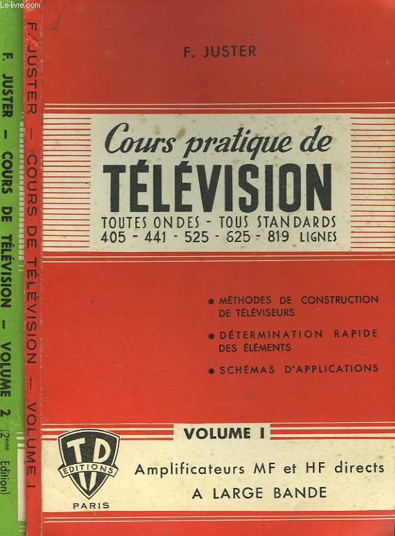 COURS PRATIQUE DE TELEVISION. TOUTES ONDES, TOUS STANDARDS. VOLUMES I ET II.