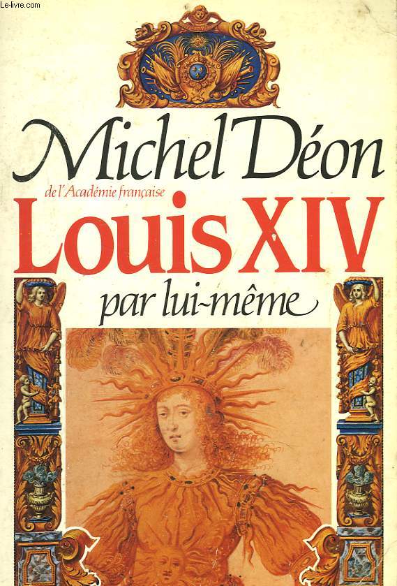 LOUIS XIV PAR LUI-MME.
