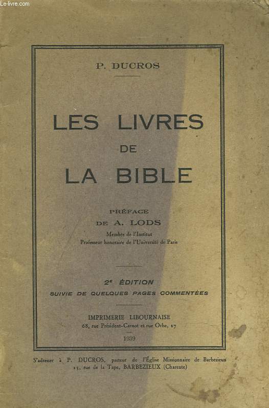 LES LIVRES DE LA BIBLE. PREFACE DE A. LODS. 2e EDITION.