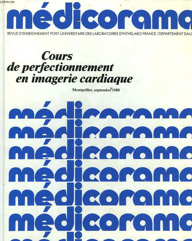 MEDICORAMA OCTOBRE 1989. COURS DE PERFECTIONNEMENT EN IMAGERIE CARDIAQUE.