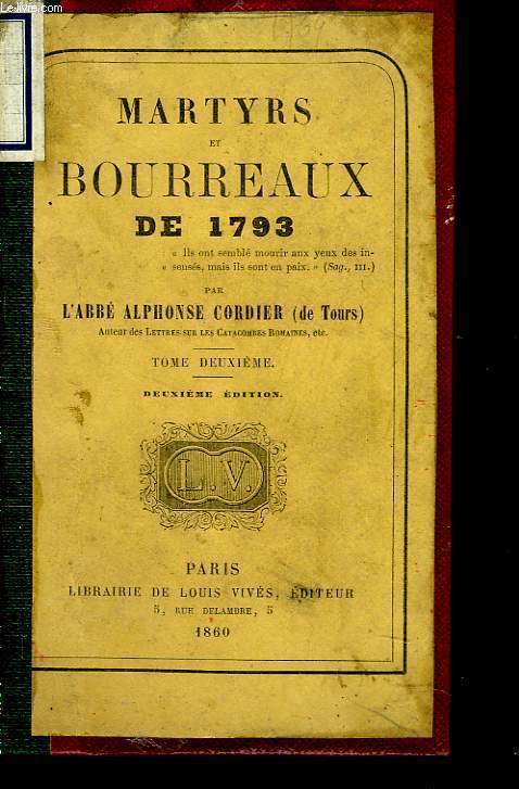 MARTYRS ET BOURREAUX DE 1793. TOME 2.