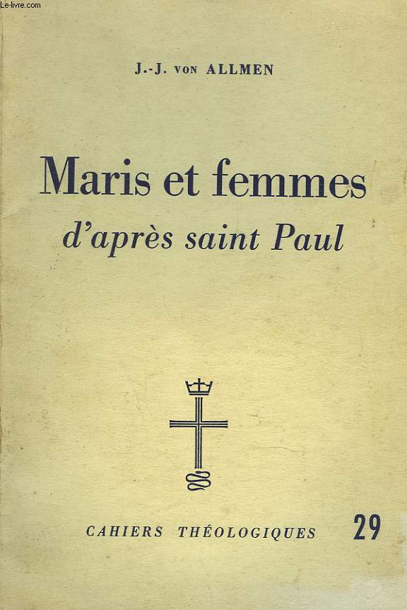 MARIS ET FEMMES D'APRES SAINT-PAUL. CAHIERS THEOLOGIQUES 29.