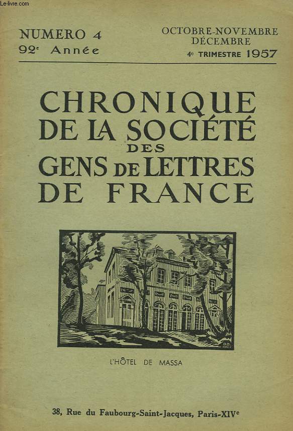 CHRONIQUE DE LA SOCIETE DES GENS DE LETTRES DE FRANCE N4, 92e ANNEE ( 4e TRIMESTRE 1957)